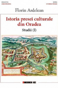 Istoria presei culturale din Oradea : Studii (I)