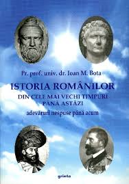 Istoria românilor din cele mai vechi timpuri până astăzi : adevăruri nespuse până astăzi
