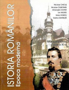 Istoria românilor. Epoca modernă : manual pentru clasa a XI-a
