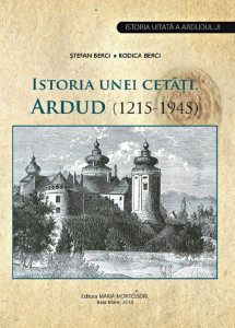 Istoria unei cetăţi : Ardud (1215-1945)
