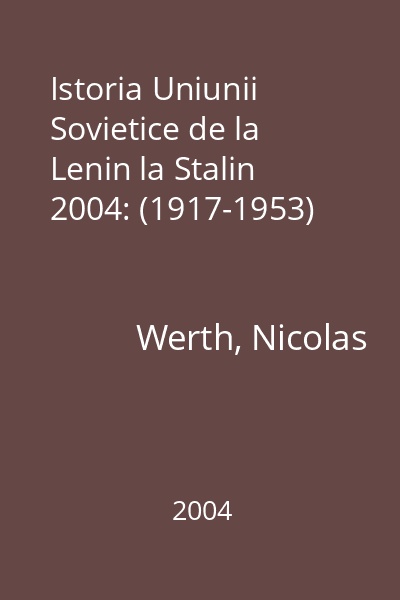 Istoria Uniunii Sovietice de la Lenin la Stalin 2004: (1917-1953)