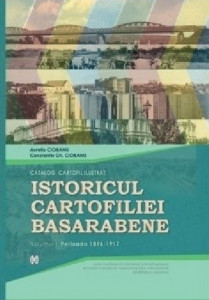 Istoricul cartofiliei basarabene : catalog cartofil ilustrat