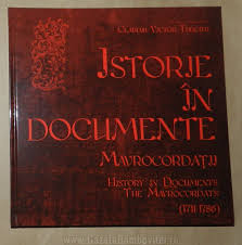 Istorie în documente: Mavrocordaţii (1711-1786) = History in documents: The Mavrocordats (1711-1786)