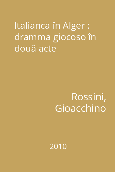 Italianca în Alger : dramma giocoso în două acte