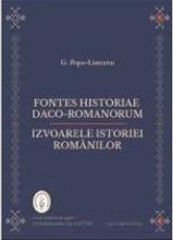 Izvoarele istoriei românilor = Fontes Historiae Daco-Romanorum