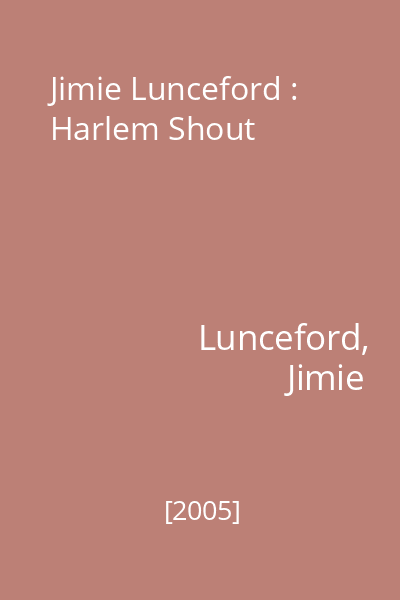 Jimie Lunceford : Harlem Shout