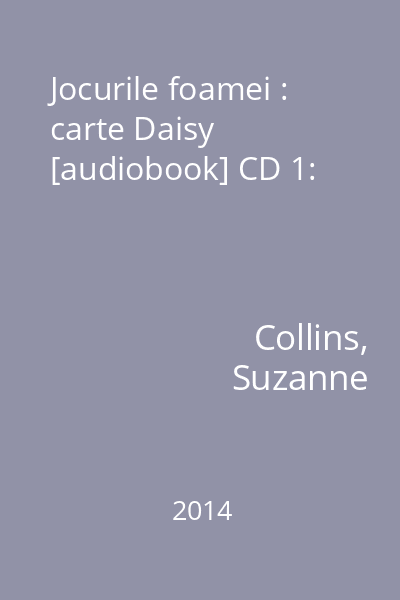 Jocurile foamei : carte Daisy [audiobook] CD 1: