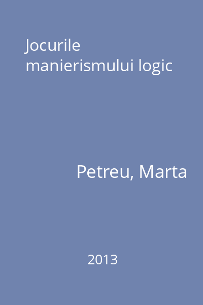 Jocurile manierismului logic