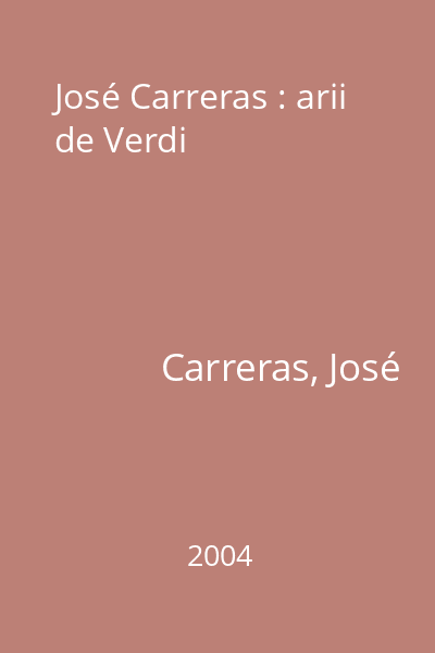José Carreras : arii de Verdi