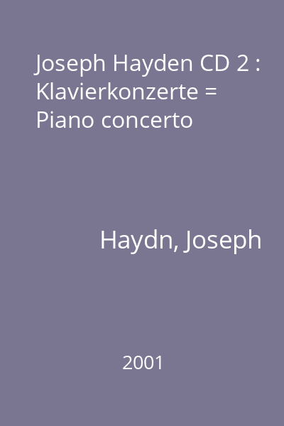Joseph Hayden CD 2 : Klavierkonzerte = Piano concerto