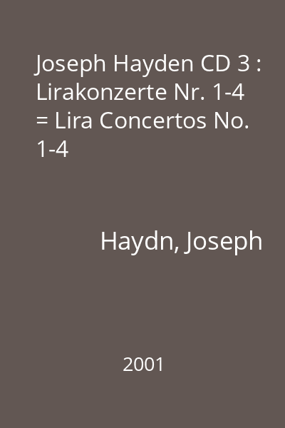 Joseph Hayden CD 3 : Lirakonzerte Nr. 1-4 = Lira Concertos No. 1-4