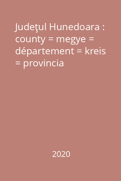 Judeţul Hunedoara : county = megye = département = kreis = provincia