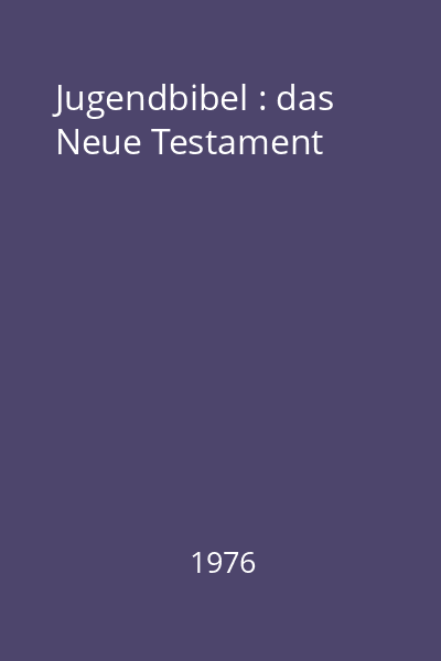 Jugendbibel : das Neue Testament