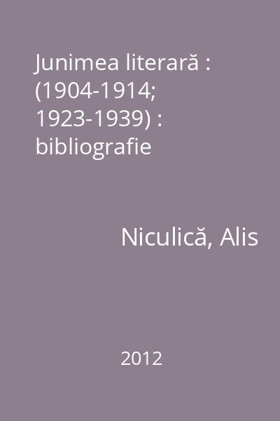 Junimea literară : (1904-1914; 1923-1939) : bibliografie
