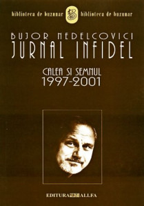 Jurnal infidel : calea şi semnul : 1997-2001