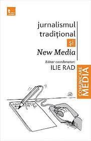 Jurnalismul tradiţional şi new media