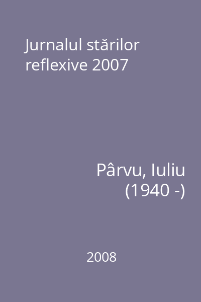 Jurnalul stărilor reflexive 2007