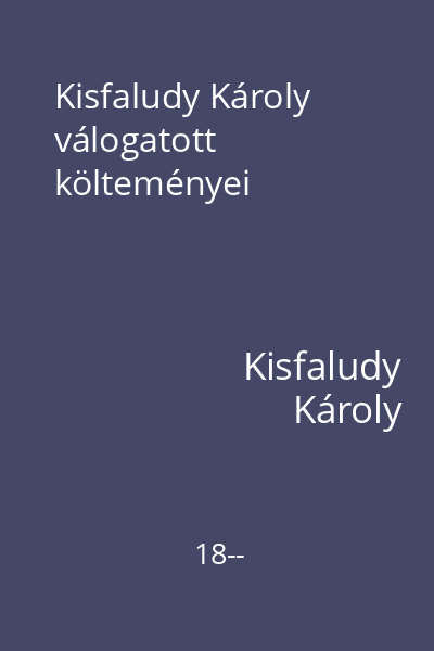 Kisfaludy Károly válogatott költeményei