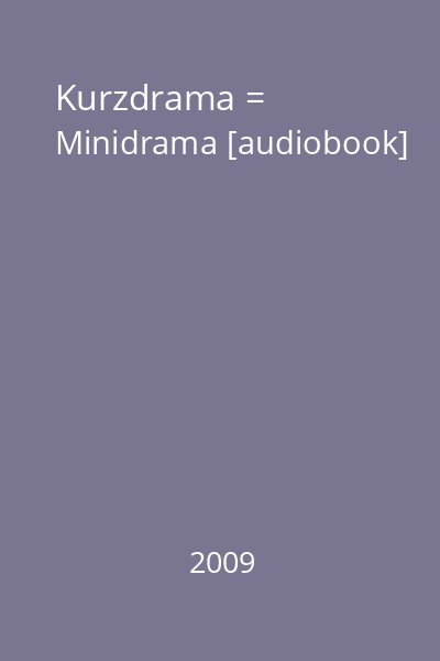 Kurzdrama = Minidrama [audiobook]
