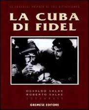 La Cuba di Fidel : immagini inedite di una rivoluzione