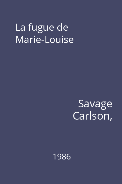 La fugue de Marie-Louise