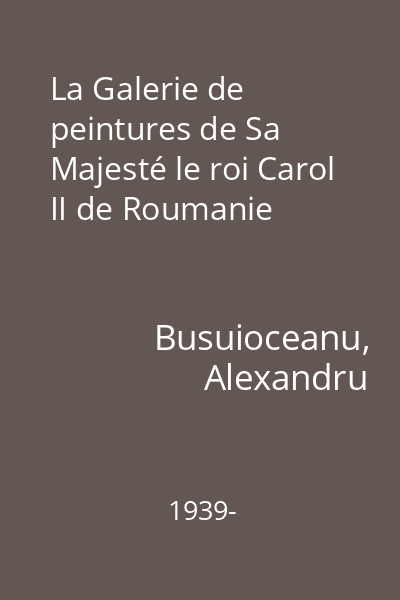 La Galerie de peintures de Sa Majesté le roi Carol II de Roumanie