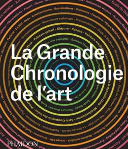 La grande chronologie de l'art : une histoire mondiale des styles et des mouvements