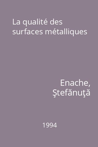 La qualité des surfaces métalliques