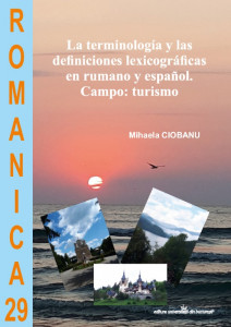 La terminología y las definiciones lexicográficas en rumano y español : campo - turismo