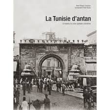 La Tunisie d'antan : à travers la carte postale ancienne