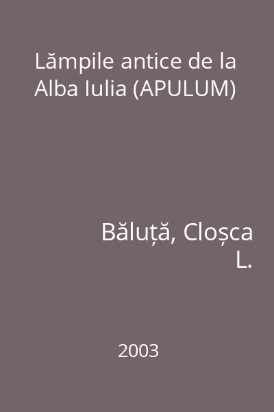 Lămpile antice de la Alba Iulia (APULUM)