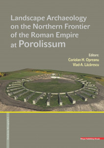 Landscape archaeology on the northern frontier of the Roman Empire at Porolissum : an interdisciplinary research project