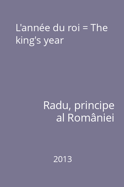 L'année du roi = The king's year