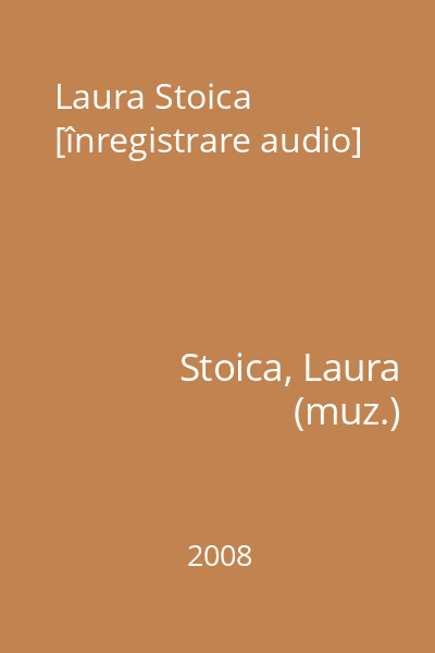 Laura Stoica [înregistrare audio]