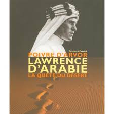 Lawrence d'Arabie : la quete du désert