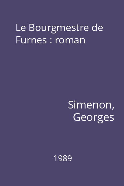 Le Bourgmestre de Furnes : roman
