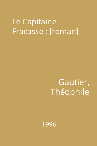 Le Capitaine Fracasse : [roman]