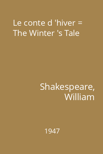Le conte d 'hiver = The Winter 's Tale