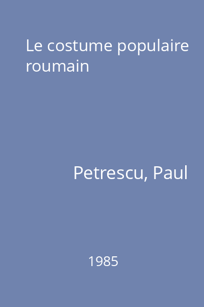 Le costume populaire roumain