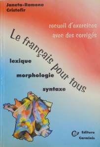 Le français pour tous : recueil d'exercices avec des corrigés