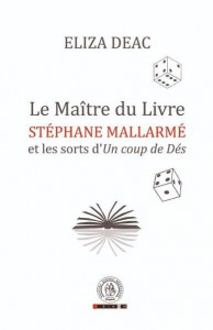 Le Maître du Livre : Stéphane Mallarmé et les sorts d'Un coup de Dés