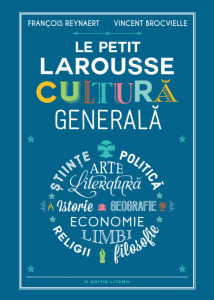 Le petit Larousse : cultură generală
