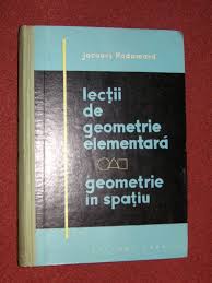 Lecţii de geometrie elementară : geometrie în spaţiu