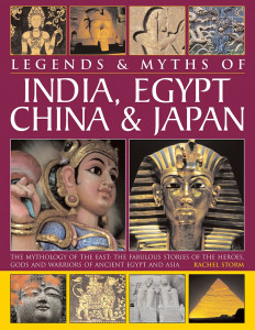 Legends & myths of India, Egypt, China & Japan : the mythology of the East