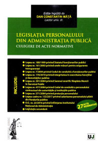 Legislaţia personalului din administraţia publică : culegere de acte normative