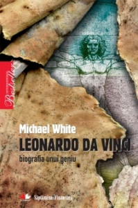 Leonardo da Vinci : biografia unui geniu