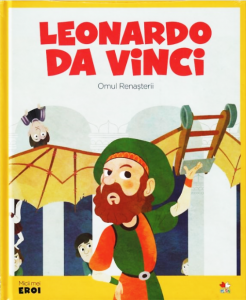 Leonardo da Vinci : omul renaşterii