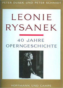 Leonie Rysanek : 40 Jahre Operngeschichte
