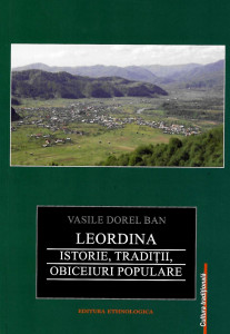 Leordina : istorie, tradiţii, obiceiuri populare