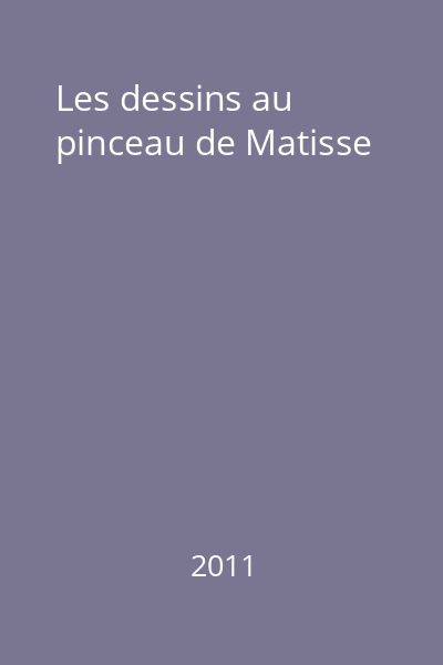 Les dessins au pinceau de Matisse